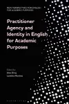 Practitioner Agency and Identity in English for Academic Purposes cover