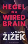 Hegel in A Wired Brain cover