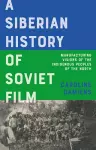 A Siberian History of Soviet Film cover