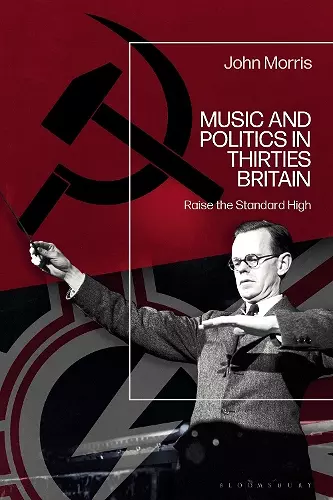 Music and Politics in Thirties Britain cover