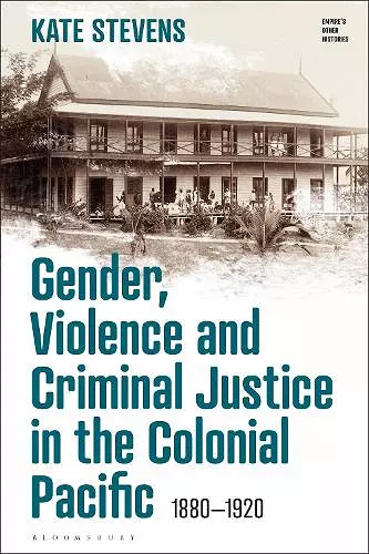 Gender, Violence and Criminal Justice in the Colonial Pacific cover