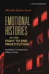 Emotional Histories in the Fight to End Prostitution cover
