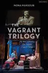 The Vagrant Trilogy: Three Plays by Mona Mansour cover