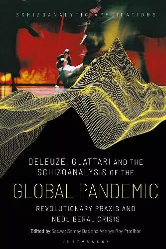 Deleuze, Guattari and the Schizoanalysis of the Global Pandemic cover