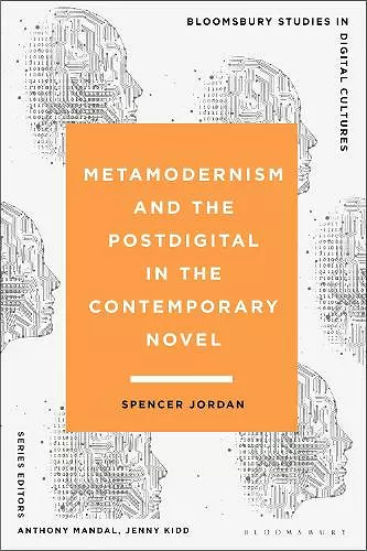 Metamodernism and the Postdigital in the Contemporary Novel cover