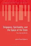 Singapore, Spirituality, and the Space of the State cover