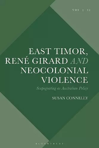 East Timor, René Girard and Neocolonial Violence cover
