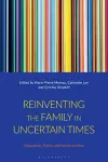 Reinventing the Family in Uncertain Times cover