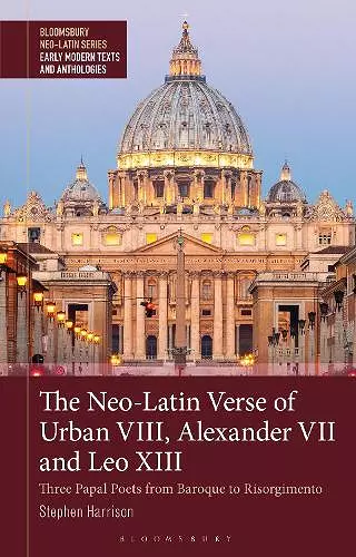 The Neo-Latin Verse of Urban VIII, Alexander VII and Leo XIII cover