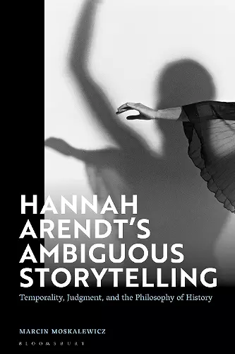 Hannah Arendt’s Ambiguous Storytelling cover