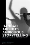 Hannah Arendt’s Ambiguous Storytelling cover