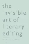 The Invisible Art of Literary Editing cover