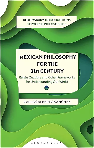 Mexican Philosophy for the 21st Century cover