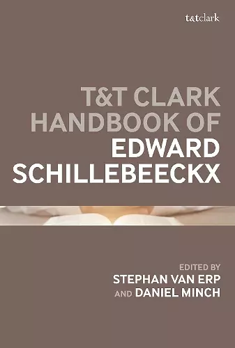 T&T Clark Handbook of Edward Schillebeeckx cover
