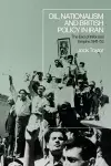 Oil, Nationalism and British Policy in Iran cover