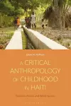 A Critical Anthropology of Childhood in Haiti cover