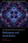 The Arden Research Handbook of Shakespeare and Social Justice cover