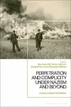 Perpetration and Complicity under Nazism and Beyond cover