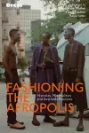 Fashioning the Afropolis cover