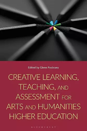 Creative Learning, Teaching, and Assessment for Arts and Humanities Higher Education cover