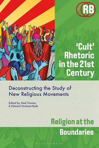 ‘Cult’ Rhetoric in the 21st Century cover