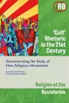 ‘Cult’ Rhetoric in the 21st Century cover