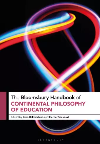 The Bloomsbury Handbook of Continental Philosophy of Education cover