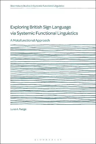 Exploring British Sign Language via Systemic Functional Linguistics cover