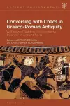 Conversing with Chaos in Graeco-Roman Antiquity cover