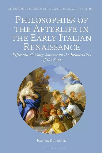 Philosophies of the Afterlife in the Early Italian Renaissance cover