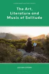 The Art, Literature and Music of Solitude cover