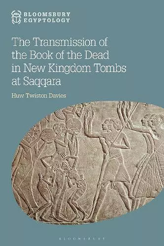 The Transmission of the Book of the Dead in New Kingdom Tombs at Saqqara cover