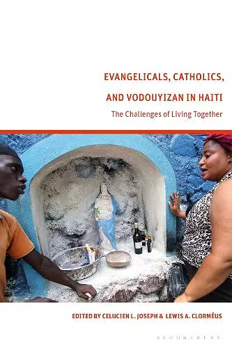 Evangelicals, Catholics, and Vodouyizan in Haiti cover