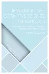 Imagining the Cognitive Science of Religion cover