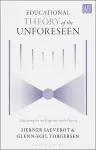 Educational Theory of the Unforeseen cover