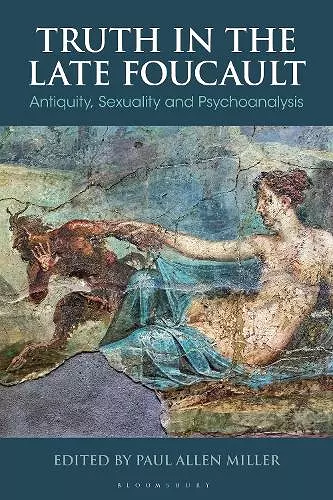 Truth in the Late Foucault cover