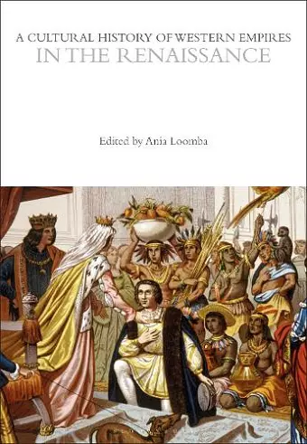 A Cultural History of Western Empires in the Renaissance cover