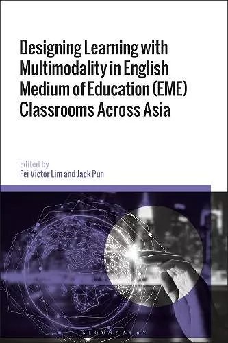 Designing Learning with Multimodality in English Medium of Education (EME) Classrooms Across Asia cover