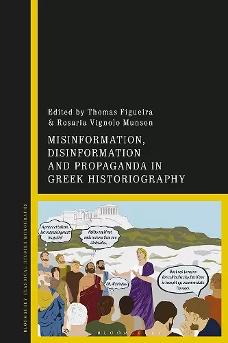 Misinformation, Disinformation, and Propaganda in Greek Historiography cover