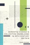 Semantic Change and Collective Knowledge in 18th Century Britain cover