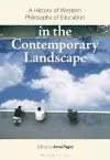 A History of Western Philosophy of Education in the Contemporary Landscape cover