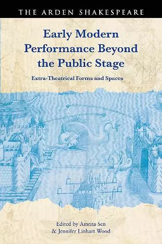 Early Modern Performance Beyond the Public Stage cover