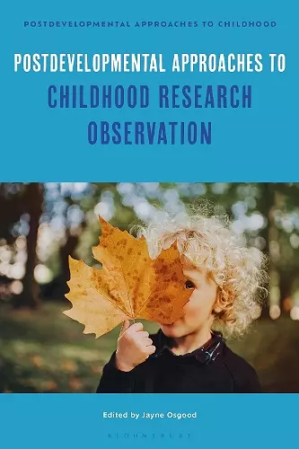 Postdevelopmental Approaches to Childhood Research Observation cover