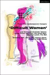Plays from Contemporary Hungary: ‘Difficult Women’ and Resistant Dramatic Voices cover