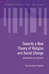 Towards a New Theory of Religion and Social Change cover