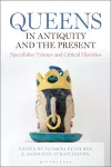 Queens in Antiquity and the Present cover