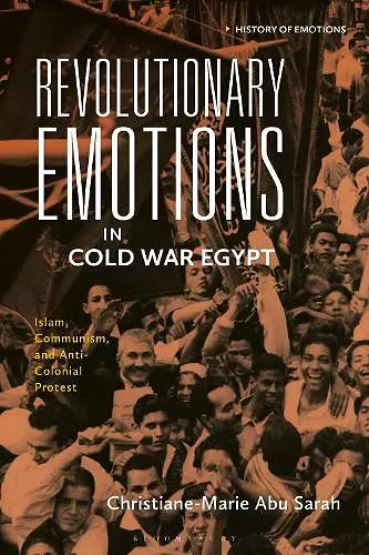 Revolutionary Emotions in Cold War Egypt cover