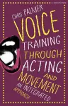 Voice Training Through Acting and Movement cover