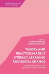 Theory and Practice in Adult Literacy, Learning and Social Change cover