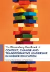 The Bloomsbury Handbook of Context and Transformative Leadership in Higher Education cover